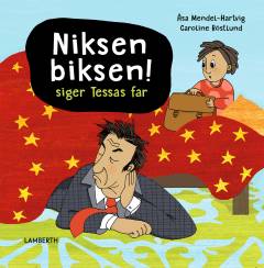 Niksen biksen siger Tessas far