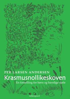 Krasmusnollikeskoven : en fortælling for børn og barnlige sjæle