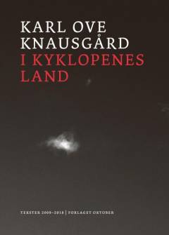 I kyklopenes land : tekster 2009–2018