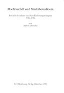 Machtverfall und Machtbewusstsein : Britische Friedens- und Konfliktlösungsstrategien, 1918-1956