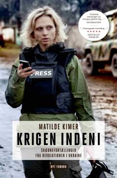Krigen indeni : skæbnefortællinger fra revolutionen i Ukraine
