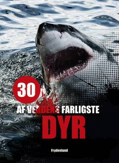 30 af verdens farligste dyr