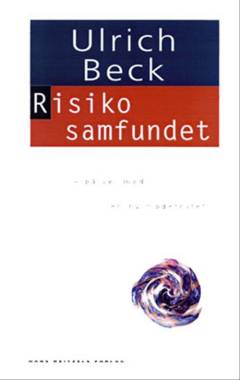 Risikosamfundet : på vej mod en ny modernitet