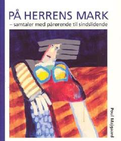 På herrens mark : samtaler med pårørende til sindslidende