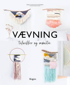 Vævning : teknikker og mønstre