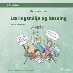 Det ved vi om læringsmiljø og læsning