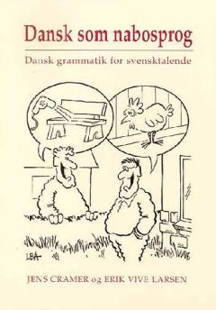 Dansk som nabosprog : dansk grammatik for svensktalende