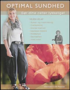 Optimal sundhed : gør dine celler lykkelige!