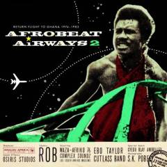 AfroBeat Airways 2 : return flight to Ghana 1974-1983