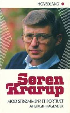 Søren Krarup : mod strømmen? : et portræt