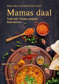 Mamas daal : træd ind i Mamas punjabi daal-univers