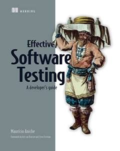Effective software testing : a developer's guide