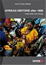 Afrikas historie efter 1890 : med kilder om Kenya