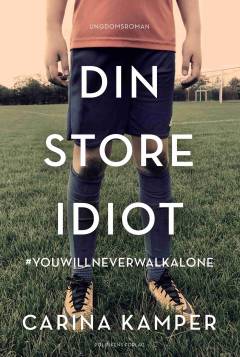 Din store idiot : #youwillneverwalkalone