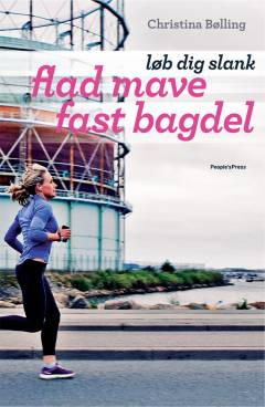 Løb dig slank : flad mave og fast bagdel