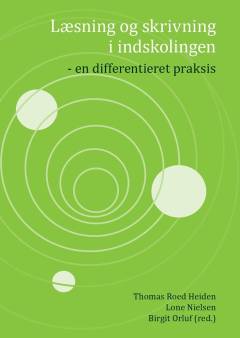Læsning og skrivning i indskolingen : en differentieret praksis