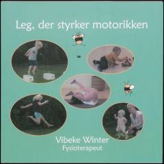 Leg, der styrker motorikken : 0-6 år