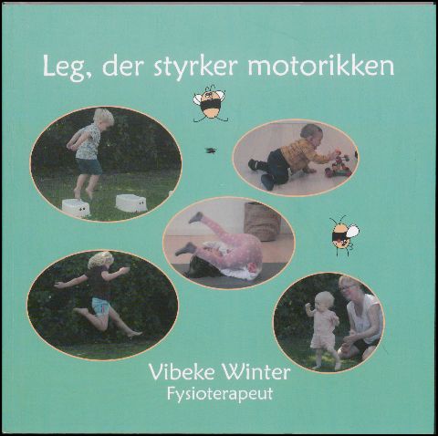 Leg, der styrker motorikken : 0-6 år