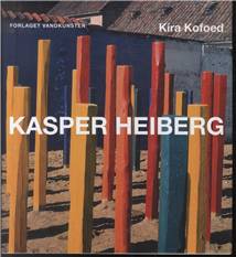 Kasper Heiberg : maler, billedhugger og pioner på stedets betingelser, 1928-1984