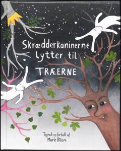 Skrædderkaninerne lytter til træerne