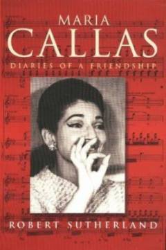 Maria Callas : diaries of a friendship