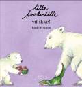 Lille Krokodille vil ikke