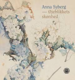 Anna Syberg - øjeblikkets skønhed
