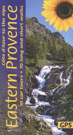 Landscapes of Eastern Provence : Cote D’Azur to the Alps : a countryside guide
