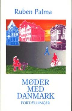 Møder med Danmark : fortællinger