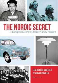 The Nordic secret : a European story of beauty and freedom