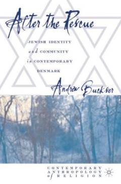 After the rescue : Jewish identity and community in contemporary Denmark