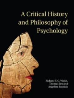 A critical history and philosophy of psychology : diversity of context, thought, and practice