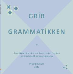 Grib grammatikken : en kort vej til grammatisk forståelse