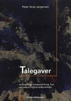 Talegaver : mundtlig fremstilling for studerende