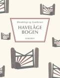Havelågebogen : trælåger, gitterlåger, fyldningslåger, jern- og smedejernslåger