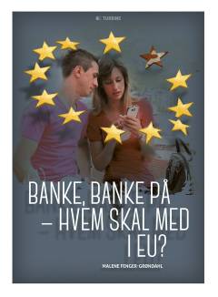 Banke, banke på - hvem skal med i EU?