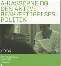 A-kasserne og den aktive beskæftigelsespolitik