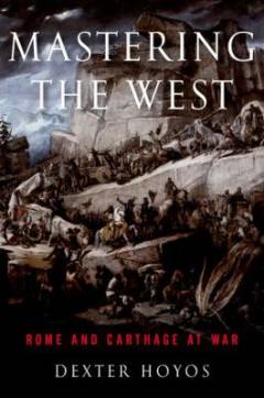 Mastering the West : Rome and Carthage at war