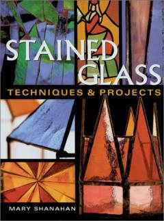 Stained glass : techniques & projects