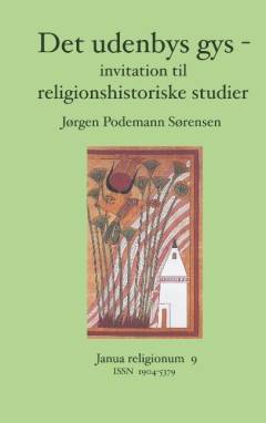 Det udenbys gys : invitation til religionshistoriske studier