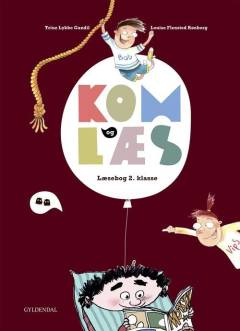 Kom og læs : læsebog 2. klasse
