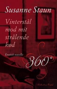 Vinterstål mod mit strålende kød : erotisk novelle