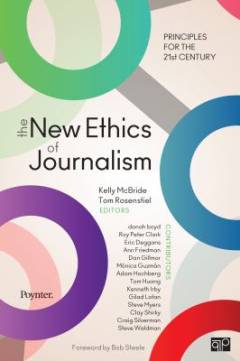 The new ethics of journalism : principles for the 21st century