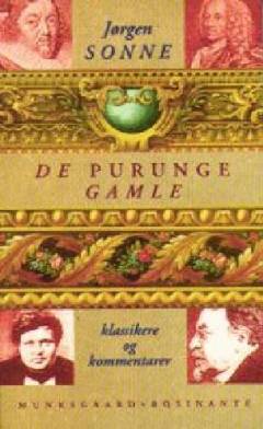 De purunge gamle : klassikere og kommentarer