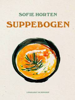 Suppebogen : 200 opskrifter paa alle slags supper, som der kan blive brug for saavel i større som i mindre husholdninger