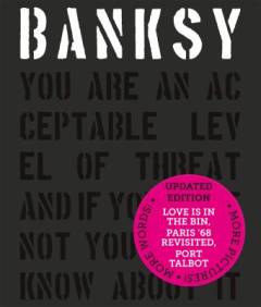 Banksy : you are an acceptable level of threat and if you were not you would know about it