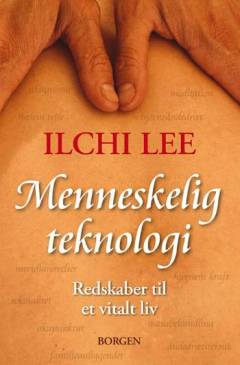Menneskelig teknologi : redskaber til et vitalt liv