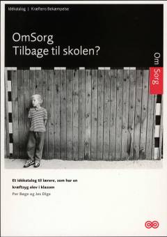 Tilbage til skolen? : et idékatalog til lærere, som har en kræftsyg elev i klassen