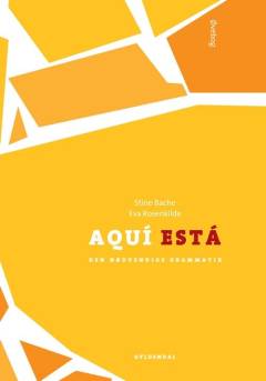 Aquí está : den nødvendige grammatik. Øvebog