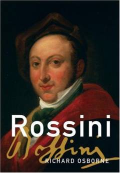 Rossini : his life and works